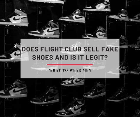 flight club sells fake shoes|is flight club legit 2022.